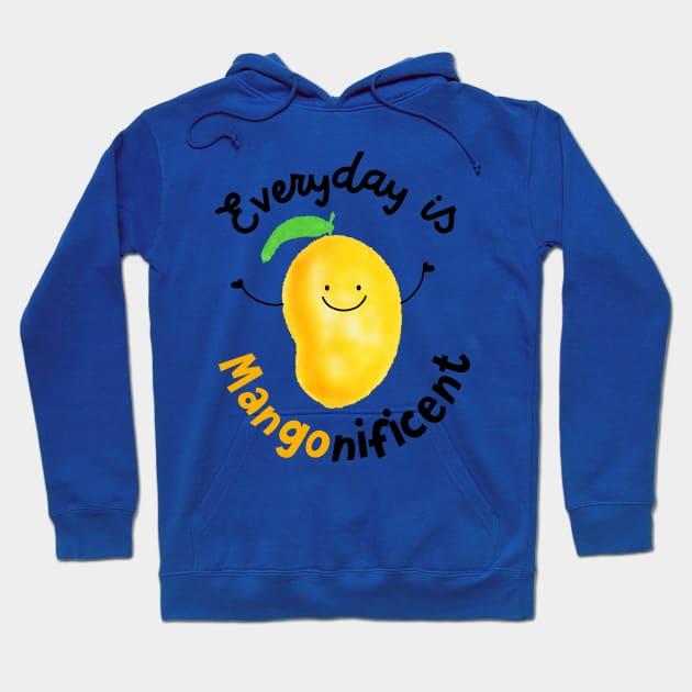 Everyday is Mangonificent Hoodie by punnygarden